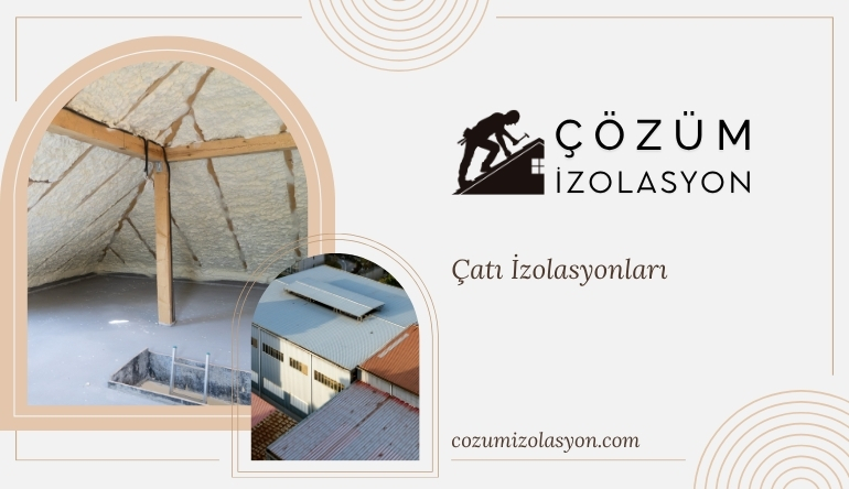 Çatı İzolasyonları