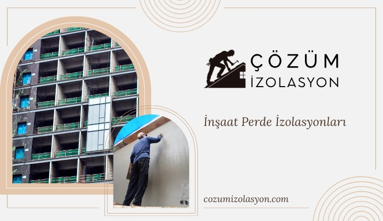 İnşaat Perde İzolasyonları